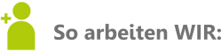 So arbeiten WIR: